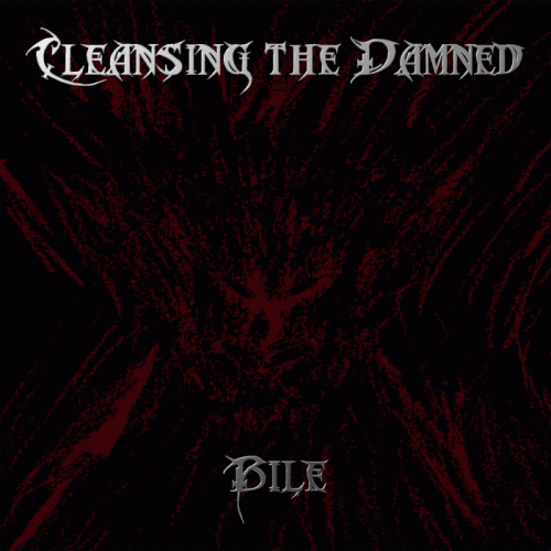 Cleansing The Damned : Bile